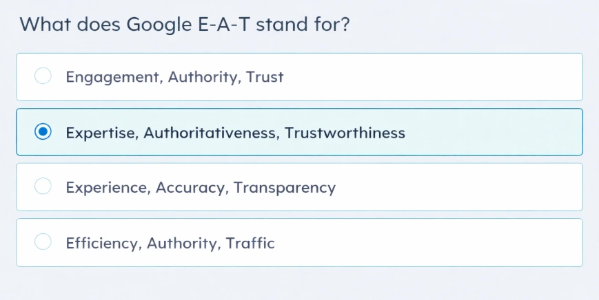 Multiple choice question asking what Google E-A-T stands for with correct answer selected as Expertise, Authoritativeness, Trustworthiness