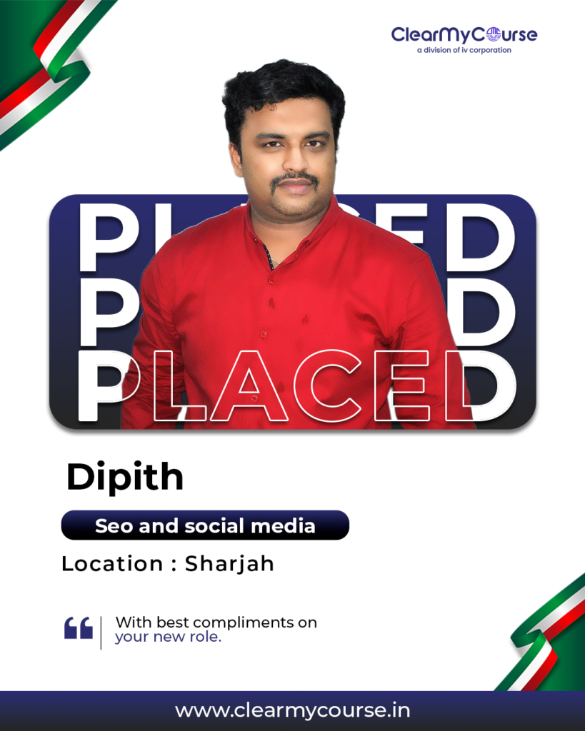 Clear My Course placement announcement featuring Dipith, who secured an SEO and Social Media position in Sharjah. The poster highlights a successful student outcome from a digital marketing institute in Kochi.